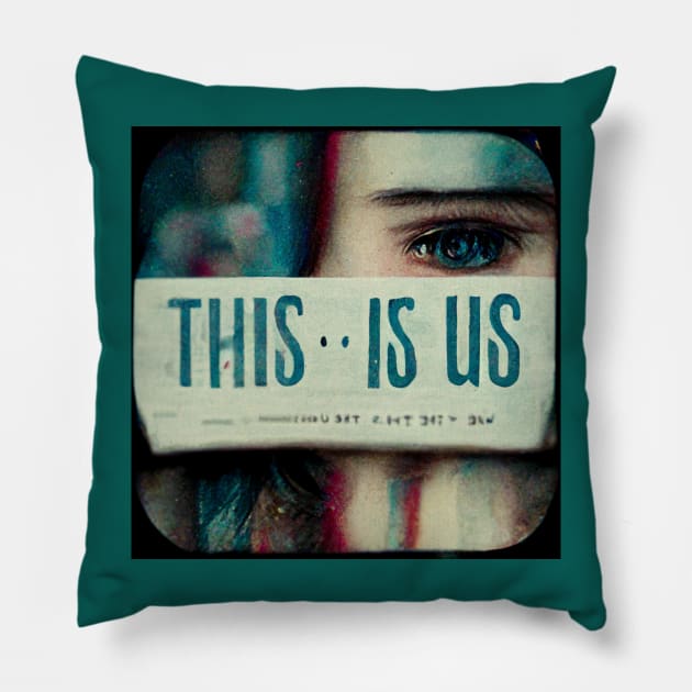 This is Us - our life, our love, our family. Pillow by Liana Campbell