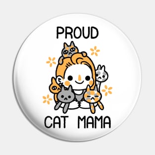 Proud Cat Mama (Black Lettering) Pin