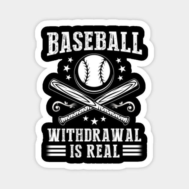 Baseball Withdrawal Is Real Funny Sports Quotes Memes Lover