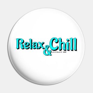 Relax And Chill Pin