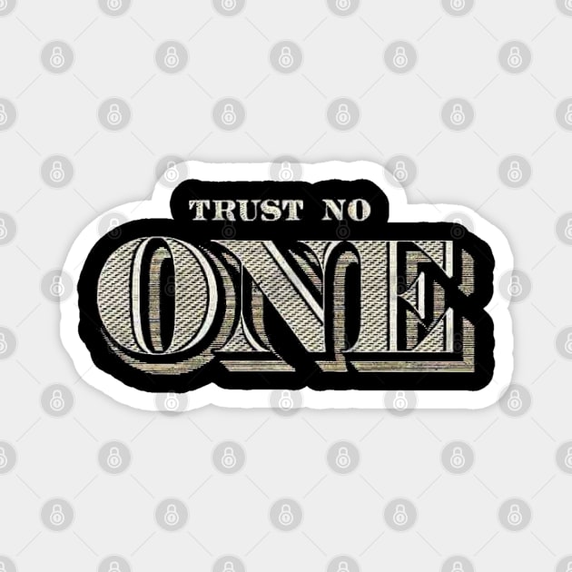 Trust No One Magnet by Silly Me Studio