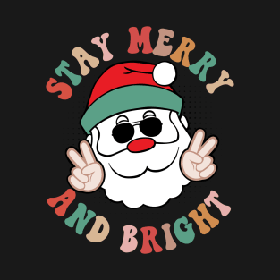 stay merry and bright T-Shirt
