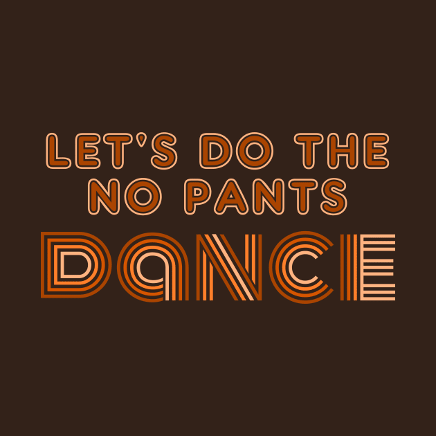 No Pants Dance by Bruce Brotherton