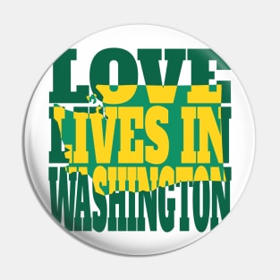 Love Lives in Washington Pin