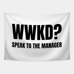 WWKD What Would Karen Do? Speak To The Manager (Black Text) Tapestry