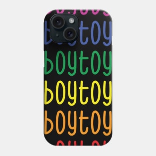 Who's a Boy Toy? Phone Case