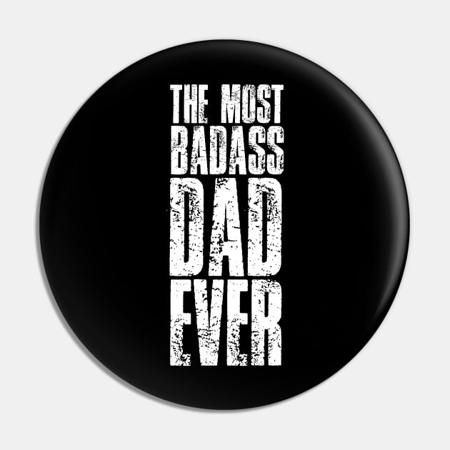 The Most Badass Dad Ever Fathers Day Pin by rakutenmallor