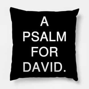 A Psalm for David Text Pillow