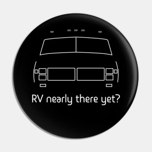 RV nearly there yet? Pin