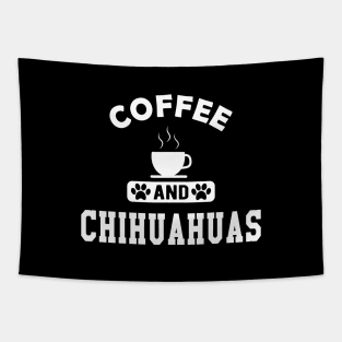 Chihuahua dog - Coffee and chihuahuas Tapestry