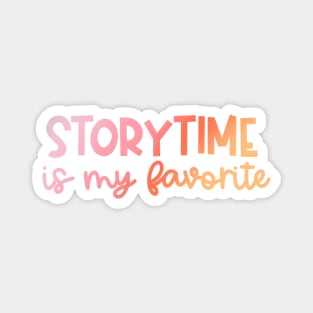 Storytime Is My Favorite (Pink/Orange) Magnet