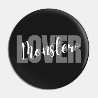 Monster Lover Pin