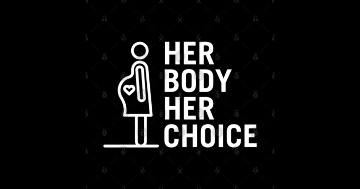 Her Body Her Choice Pro Choice Reproductive Women S Rights Pro Choice Pro Feminism Posters