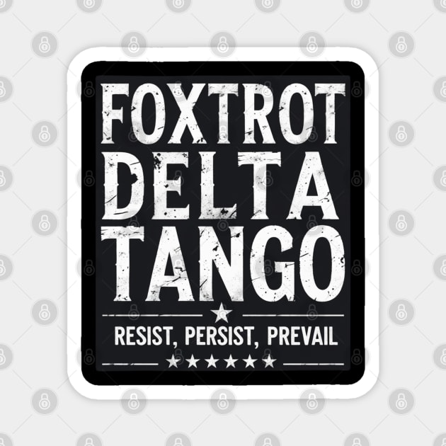 Foxtrot-Delta-Tango Magnet by Creatifly Graphic Tees