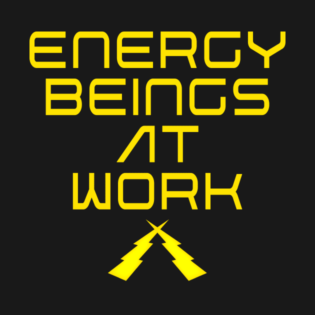 Energy Beings at Work by TakeItUponYourself