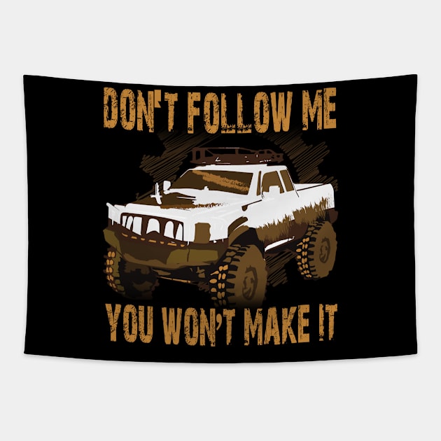 Off-Road Don't Follow Me You Won't Make It Tapestry by c1337s