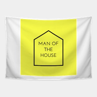 Fathers day- MAN OF THE HOUSE Tapestry