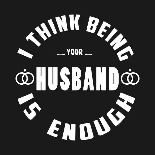 I Think Being Your Husband is Enough by hilu