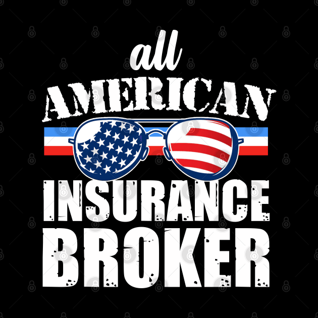 American Insurance Broker by FanaticTee