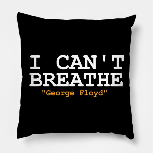 I CAN'T BREATH George Floyd Pillow by wael store