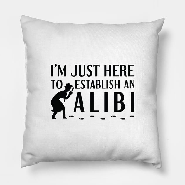 Establish An Alibi Pillow by LuckyFoxDesigns