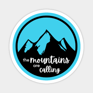 The Mountains Are Calling Graphic Magnet