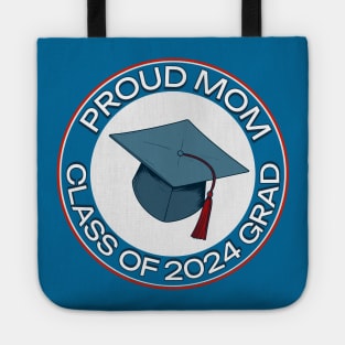 Proud Mom of Class of 2024 Grad Tote