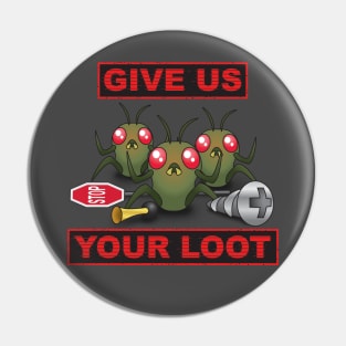 Loot Bugs Pin