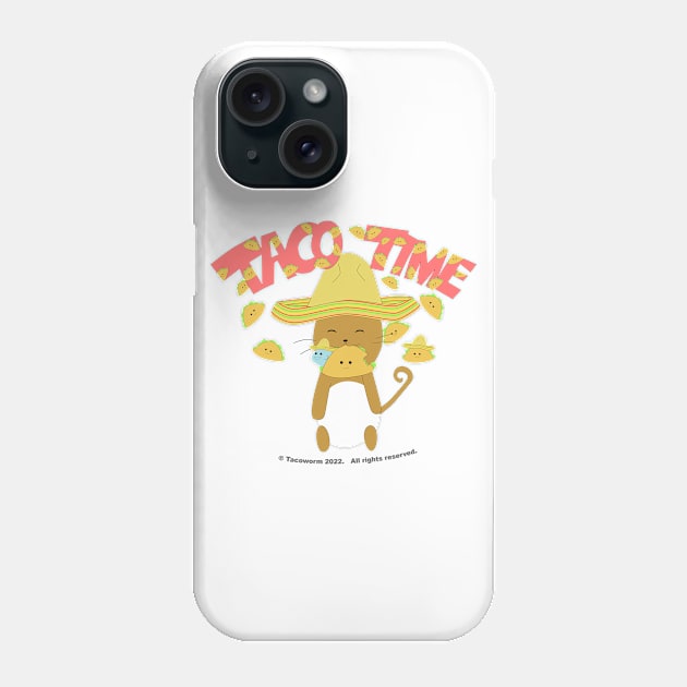 Taco Time Phone Case by Tacoworm