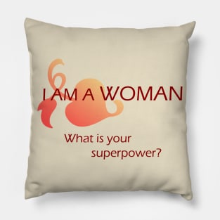 I am a woman Pillow