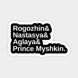 Fyodor Dostoevsky Russian Literature The Idiot Character List Magnet