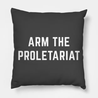 Arm the Proletariat Pillow