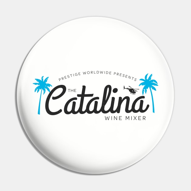 Prestige Worldwide presents The Catalina Wine Mixer Pin by BodinStreet