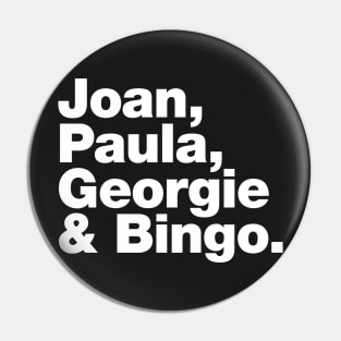 Joan, Paula, Georgie & Bingo. Pin