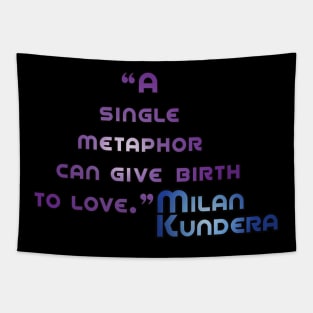 a single metaphore MILAN kundera by chakibium Tapestry