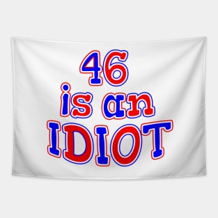 46 IS AM IDIOT Tapestry