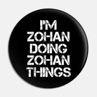 Zohan Name T Shirt - Zohan Doing Zohan Things Pin