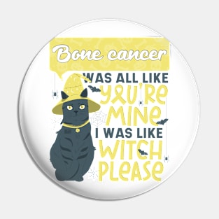 Funny Bone Cancer You're Mine Witch Please Halloween Fur Cat Pin