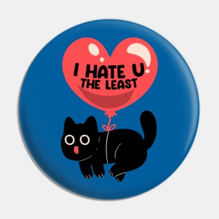 I Hate U The Least by Tobe Fonseca Pin