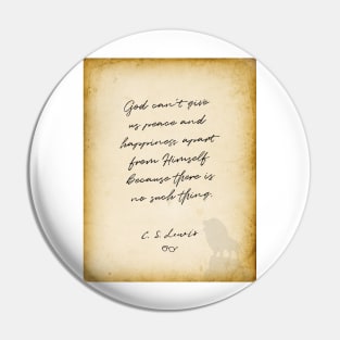 cs lewis quote, God can&#39;t give us peace and happiness apart from Himself Pin