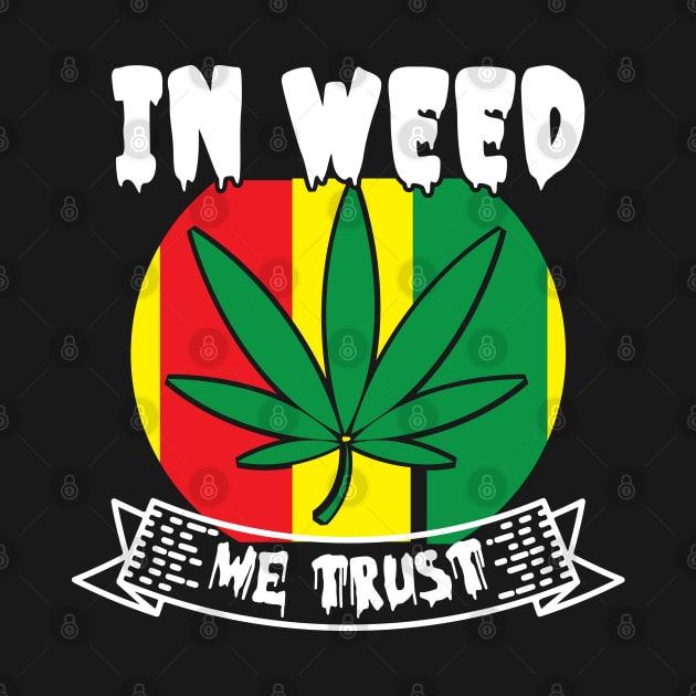 In Weed We Trust by DavidBriotArt