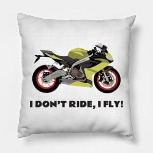 I don't ride, I fly! Aprilia RS 660 Pillow