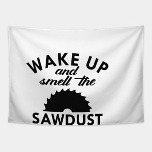 Lumberjack - Wake up and smell the sawdust Tapestry