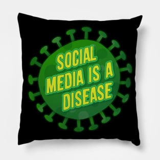 Social Media is a Disease Pillow