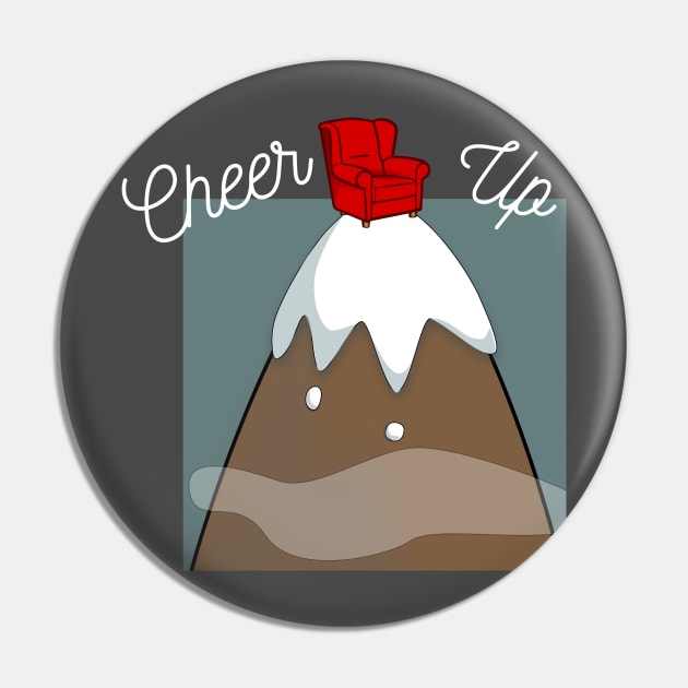 Cheer Up Chair Up on Mountain Top Pun Pin by MisterBigfoot