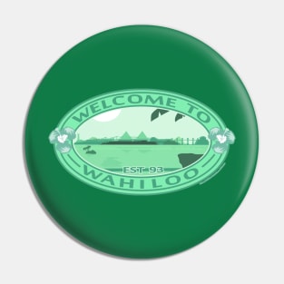 Welcome To Wahiloo (Green) Brand Pin