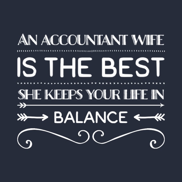 Funny Accountant Wife Design by Life of an Accountant
