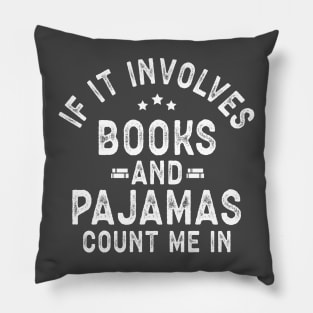 Books and pajamas; book lover; book worm; books; read; reading; introvert; introverted; anti-social; cute; funny; staying in; Pillow