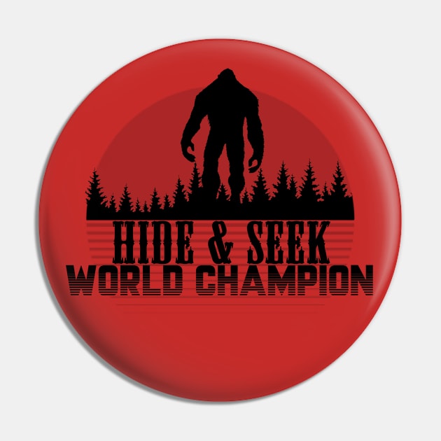 Hide and Seek World Champion Sasquatch Pin by GreenGuyTeesStore