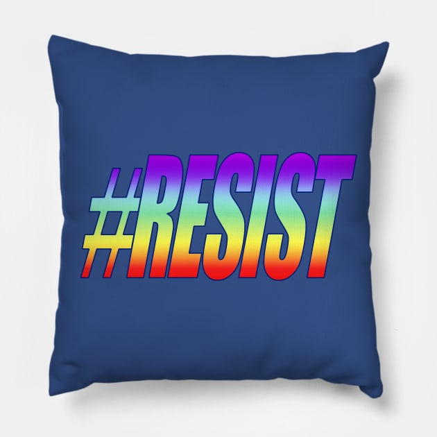 #RESIST Rainbow Pillow by Jan4insight TeeStore